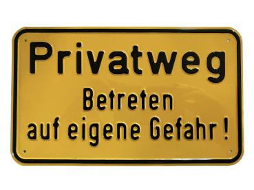 Prägeschild "Privatweg Betreten auf eigene Gefahr"