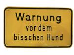 Prägeschild "Warnung vor dem bisschen Hund"